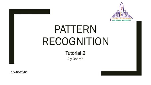 Pattern recognition Tutorial 2