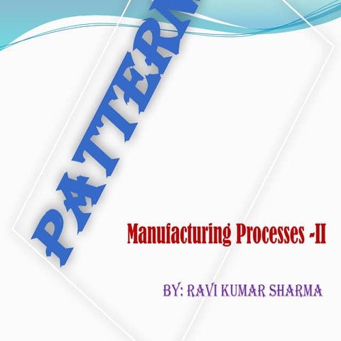 Patterns types and allowance in manufacturing processes.pptx