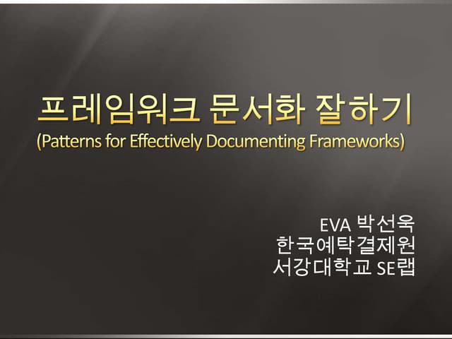 Patterns for effectviely documenting frameworks