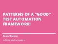 Patterns of a “good” test automation framework