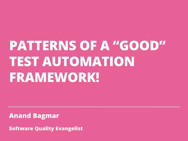 Patterns of a “good” test automation framework