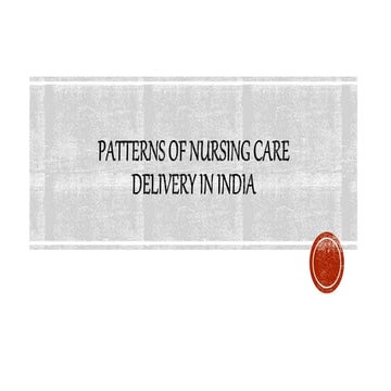 Patterns of Nursing care DELIVERY IN INDIA.pptx