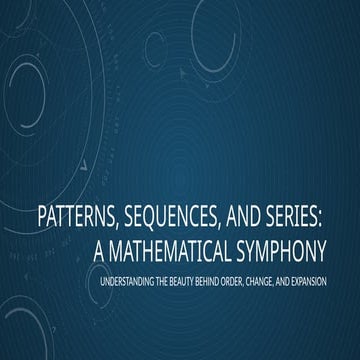 Patterns, Sequences, and Series: Exploring Mathematical Harmony and ...