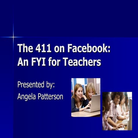 The 411 on Facebook: An FYI for Teachers