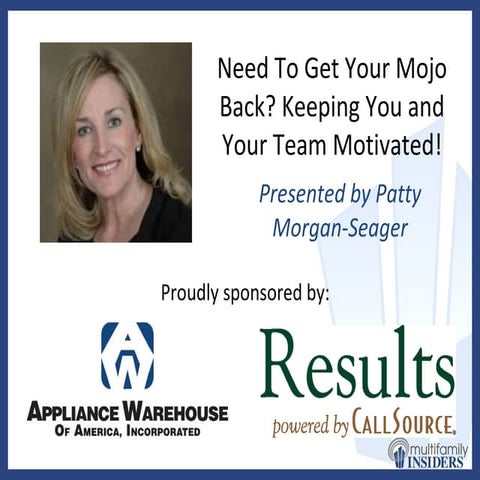 Need To Get Your Mojo Back? Keeping You and Your Team Motivated!