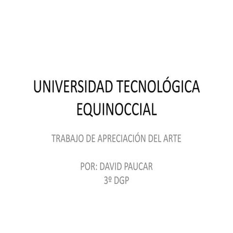 Paucar david  apreciacion del arte