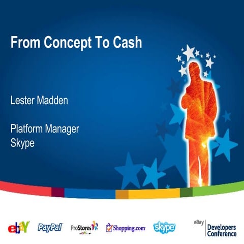 Lester Madden's "Concepts to Cash" for the Boston 2007 eBay DevZone