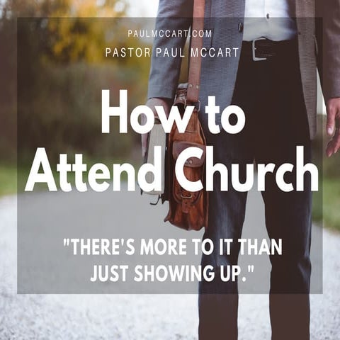 How to Attend Church