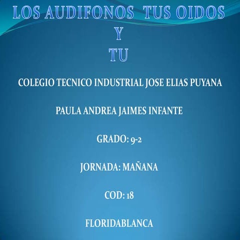 los audifonos tus oidos  y tu