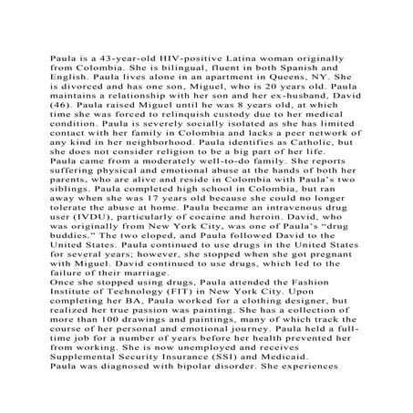 Paula is a 43-year-old HIV-positive Latina woman originally from C.docx