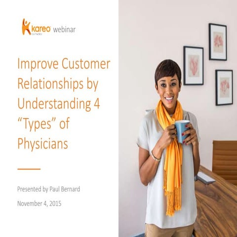 Improve Customer Relationships by Understanding 4 “Types” of Physicians