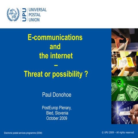 E Communication and the Internet - Threat Or Possibility for postal services