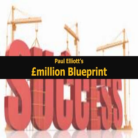 Paul Elliott Million Blueprint
