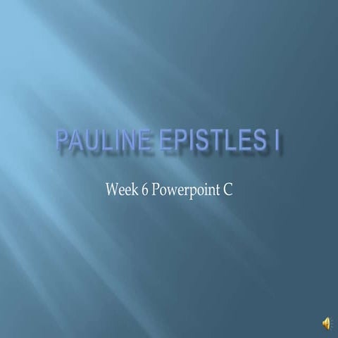 Pauline epistles i (online) week 6 c