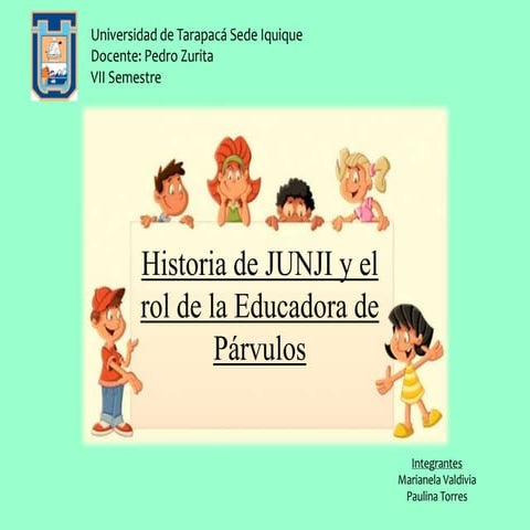 Historia de junji y el Rol de la Educadora de Parvulos