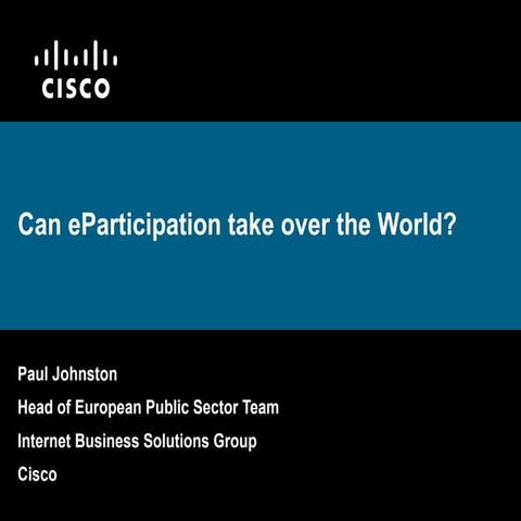 Can eParticipation take over the world? Paul Johnston keynote at the PEP-NET ...