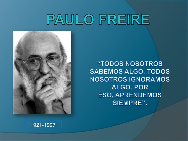 PAULO FREIRE IDEAS PRINCIPALES