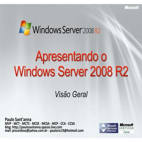 Paulo Santanna   Nsi   Windows Server 2008 R2 Overview