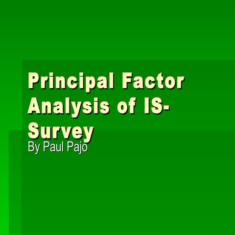 Principal Factors Analysis of IS Survey