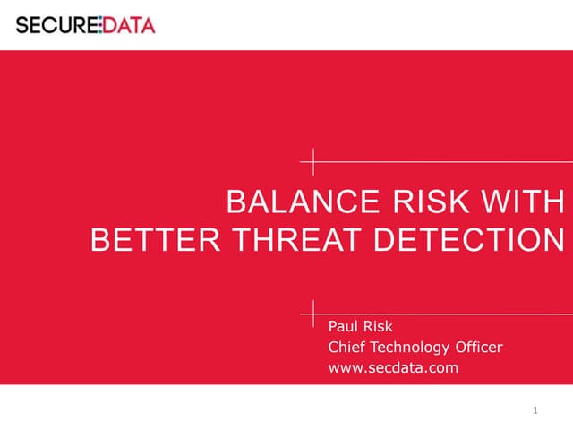 Balance Risk With Better Threat Detection