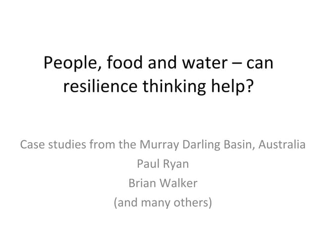 People, Water and Food: Can resilience thinking help