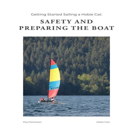 Getting Started Sailing a Hobie Cat: Safety and Preparing the Boat