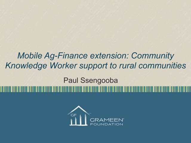 Mobile Ag-Finance extension: Community Knowledge Worker support to rural communities