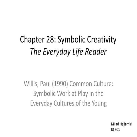 Paul willis symbolic creativity