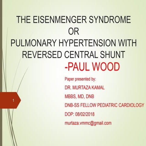 EISENMENGER SYNDROME- PAUL WOOD