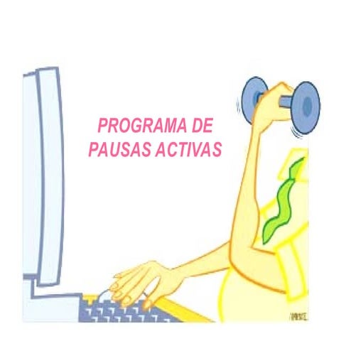 PROGRAMA DE PAUSAS ACTIVAS - SALUD OCUPACIONAL.ppt