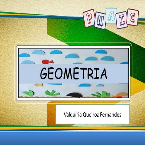 Material Formação 27 de Setembro de 2014 - PNAIC - GEOMETRIA