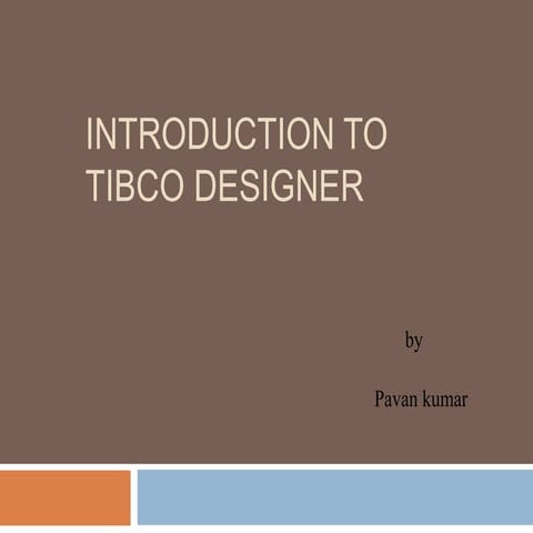 Learn about Tibco Designer 
