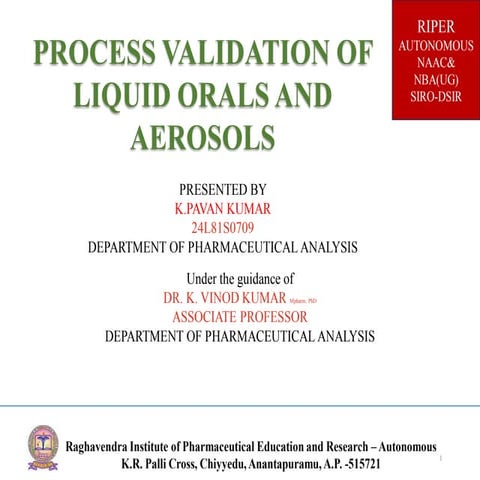 Process validation of liquid orals and aerosals