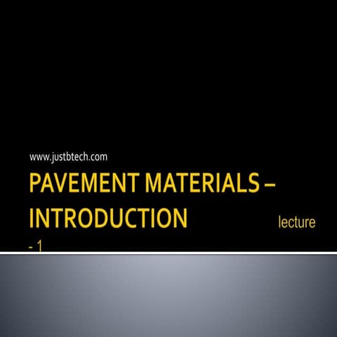 Pavement materials – introduction (lecture 1)