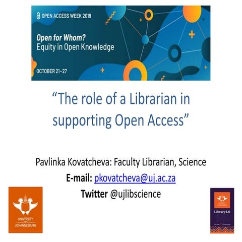 The role of a Librarian in supporting Open Access