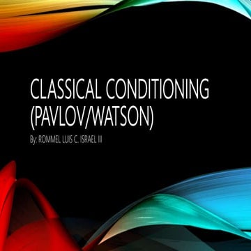 CLASSICAL CONDITIONING (PAVLOV/WATSON)