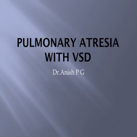 Pulmonary atresia with ventricular septal defect