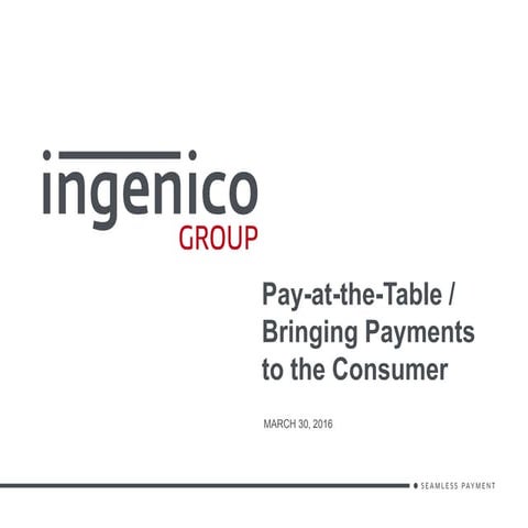 Pay at-the-Table / Bringing Payments to the Consumer