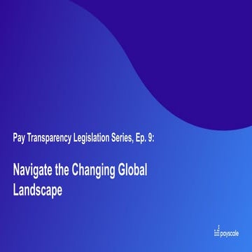 Webinar - Pay Transparency Legislation Series Ep 9