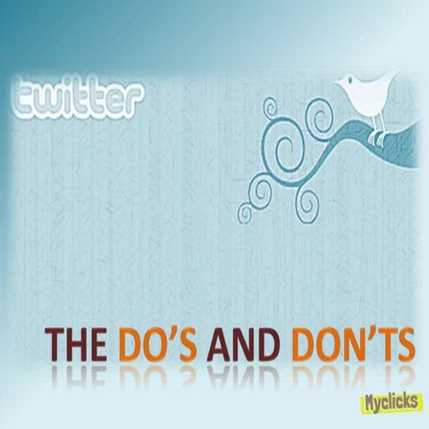 Twitter Do's and Don'ts