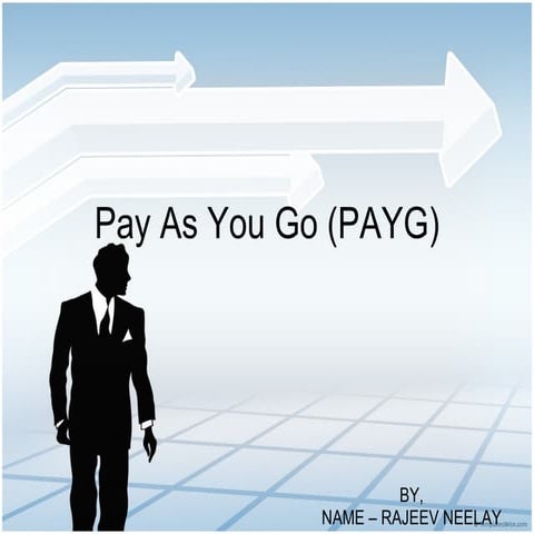 Pay As You Go (Payg) Final