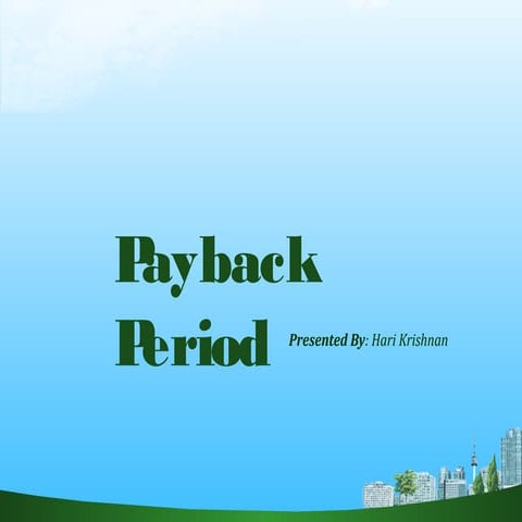 Payback period by harikrishnanan