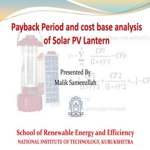 Pay back period and cost base analysis of solar PV Lantern