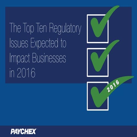 The Top Ten Regulatory Issues Expected to Impact Businesses in 2016