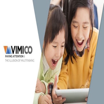 Paying Attention & the Illusion of Multitasking