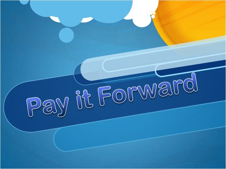 Pay it forward