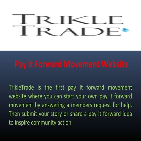 Pay It Forward Movement Website - Trikle Trade