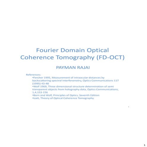 Fourier Domain Optical Coherence Tomography (FD-OCT)