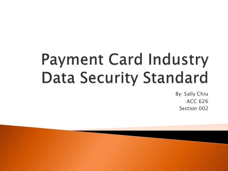 Payment card industry data security standard