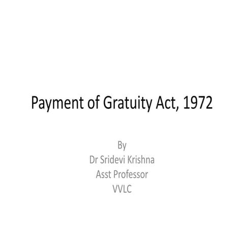 Payment of gratuity act, 1972